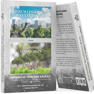 Hukum Lingkungan dan Tata Ruang – Ekonomi Lingkungan (Pengantar Teori dan Aplikasi)