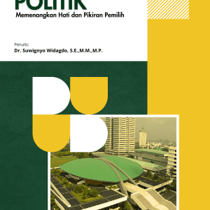 Marketing Politik Memenangkan Hati dan Pikiran Pemilih