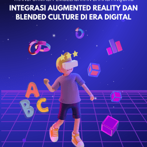 Transformasi Pembelajaran Bahasa Inggris Integrasi Augmented Reality dan Blanded Culture di Era Digital